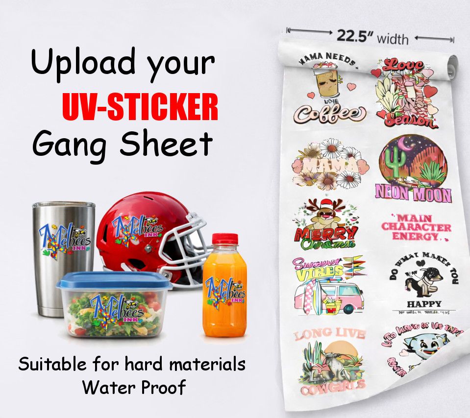 UPLOAD YOUR  UV DTF STICKERS GANG SHEETS